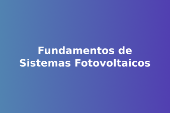 Fundamentos de Sistemas Fotovoltaicos SEPTIEMBRE